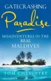Audiobook Gatecrashing Paradise: Misadventure in the Real Maldives author Tom Chesshyre