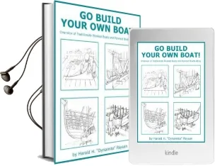 Go Build Your own Boat!: Overview of Traditionally Planked Boats and Plywood Boatbuilding Audiobook download free by Harold H Payson