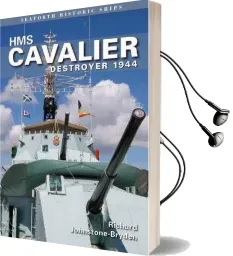 Hms Cavalier: Destroyer 1944: Seaforth Historic Ship Series Audiobook download free by Richard Johnstone Bryden