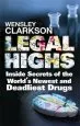 Audiobook Legal Highs: Inside Secrets of the World'S Newest and Deadliest Drugs author Wensley Clarkson