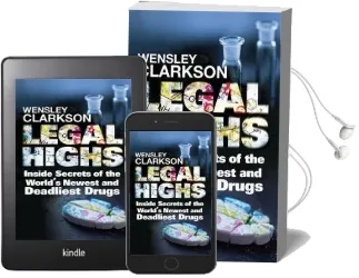 Legal Highs: Inside Secrets of the World'S Newest and Deadliest Drugs Audiobook download free by Wensley Clarkson