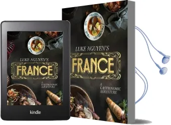 Luke Nguyen'S France: A Gastronomic Adventure Audiobook download free by Luke Nguyen