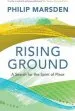 Audiobook Rising Ground: A Search for the Spirit of Place author Philip Marsden