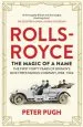 Audiobook Rolls-Royce: The Magic of a Name: The First Forty Years of Britain'S Most Prestigious Company, 1904-1944 author Peter Pugh