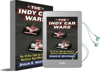 The Indy car Wars: The 30-Year Fight for Control of American Open-Wheel Racing Audiobook download free by Sigur E. Whitaker