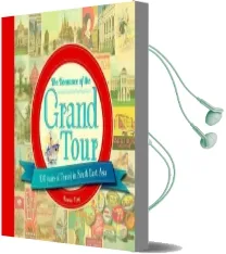 The Romance of the Grand Tour: 100 Years of Travel in South East Asia Audiobook download free by Ting Kennie