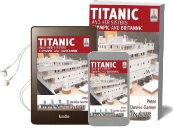 Titanic: And her Sisters Olympic and Britannic Audiobook download free by Peter Davies Garner
