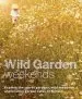 Audiobook Wild Garden Weekends: Explore the Secret Gardens, Wild Meadows and Kitchen Garden Cafes of Britain author Tania Pascoe