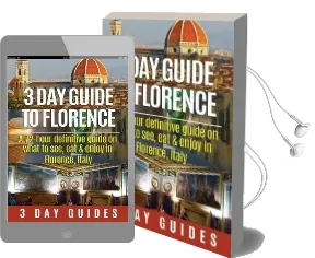 3 day Guide to Florence: A 72-Hour Definitive Guide on What to See, eat and Enjoy in Florence, Italy Audiobook download free by 3 Day City Guides