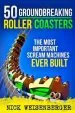 Audiobook 50 Groundbreaking Roller Coasters: The Most Important Scream Machines Ever Built author Nick Weisenberger