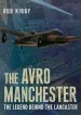 Audiobook Avro Manchester: The Legend Behind the Lancaster author Robert Kirby