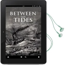 Between the Tides: Shipwrecks of the Irish Coast Audiobook download free by Roy Stokes