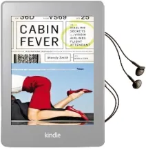 Cabin Fever: The Sizzling Secrets of a Virgin Airlines Flight Attendant Audiobook download free by Mandy Smith