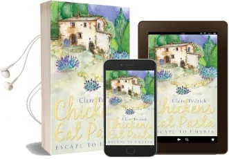 Chickens eat Pasta: Escape to Umbria Audiobook download free by Clare Pedrick