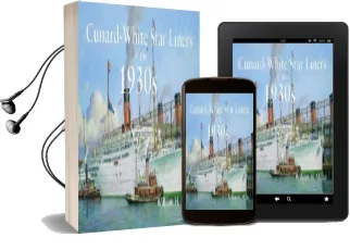 Cunard-White Star Liners of the 1930S Audiobook download free by William H. Miller