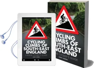 Cycling Climbs of South-East England: A Road Cyclist'S Guide Audiobook download free by Simon Warren