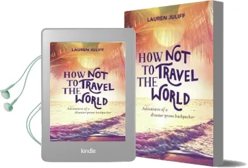 How not to Travel the World: Adventures of a Disaster-Prone Backpacker Audiobook download free by Lauren Juliff