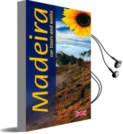 Madeira: Car Tours and Walks Audiobook download free by John Underwood
