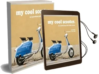 My Cool Scooter: An Inspirational Guide to Stylish Scooters Audiobook download free by Chris Haddon