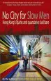 Audiobook No City for Slow men: Hong Kong'S Quirks and Quandaries Laid Bare author Jason Y. Ng