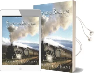Smoking Beauties: Steam Engines of the World Audiobook download free by Ashwani Lohani