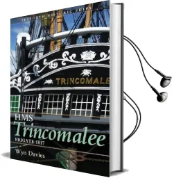 The Frigate hms Trincomalee 1817: Seaforth Historic Ship Series Audiobook download free by Wynford Davies
