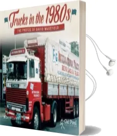 Trucks in the 1980S: The Photos of David Wakefield Audiobook download free by Nick Ireland