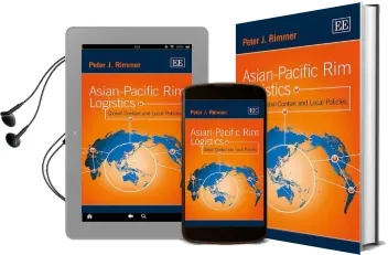 Asian-Pacific rim Logistics: Global Context and Local Policies Audiobook download free by Peter J. Rimmer