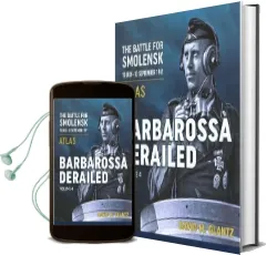 Barbarossa Derailed: Volume 4: The Battle for Smolensk 10 July-10 September 1941 Volume 4 - Atlas Audiobook download free by Colonel David M. Glantz