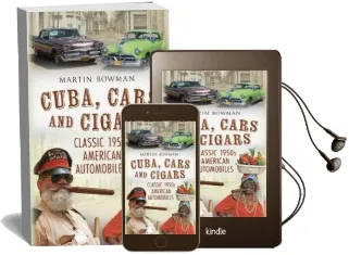 Cuba, Cars and Cigars: Classic 1950S American Automobiles Audiobook download free by Martin W. Bowman