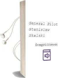 General Pilot Stanislaw Skalski Audiobook download free by Grzegorz Slizewski