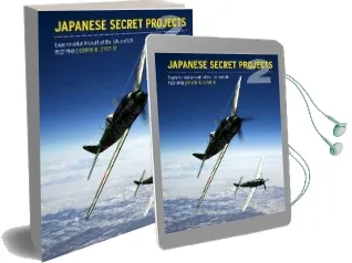 Japanese Secret Projects: Experimental Aircraft of the ija and ijn 1922-1945: Book 2 Audiobook download free by Edwin M. Dyer