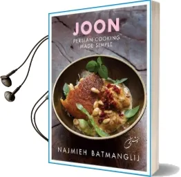 Joon: Persian Cooking Made Simple Audiobook download free by Najmieh Batmanglij