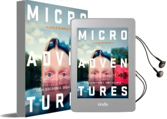 Microadventures: Local Discoveries for Great Escapes Audiobook download free by Alastair Humphreys