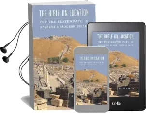 The Bible on Location: Off the Beaten Path in Ancient and Modern Israel Audiobook download free by Julie Baretz