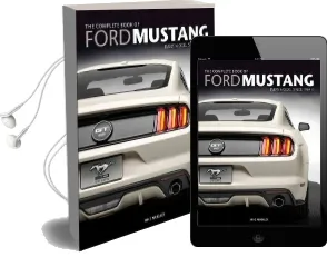 The Complete Book of Ford Mustang: Every Model Since 1964 1/2 Audiobook download free by Mike Mueller