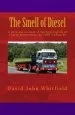 Audiobook The Smell of Diesel: A Personal Account of the Working Life of a Lorry Driver From the 1960`S Onwards author Mr David John Whitfield