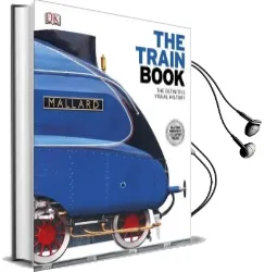 The Train Book: The Definitive Visual History Audiobook download free by Dk