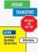 Audiobook Urban Transport Without the hot air: Volume 1: Sustainable Solutions for uk Cities author Steve Melia