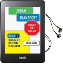 Urban Transport Without the hot air: Volume 1: Sustainable Solutions for uk Cities Audiobook download free by Steve Melia