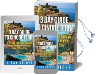 3 day Guide to Cinque Terre: A 72-Hour Definitive Guide on What to See, eat and Enjoy in Cinque Terre, Italy Audiobook download free by 3 Day City Guides