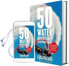 50 Water Adventures to do Before you die: The World'S Ultimate Experiences in, on and Under Water Audiobook download free by Lia Ditton