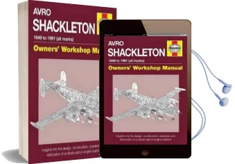 Avro Shackleton Manual: Insights Into the Design, Construction, Operation and Restoration of a Classic Piston Engine Warbird Audiobook download free by Keith Wilson