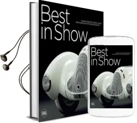 Best in Show: Italian Cars Masterpieces From the Lopresto Collection Audiobook download free by Andrea Cittadini