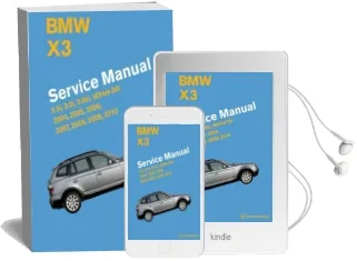 Bmw x3 (E83) Service Manual: 2004, 2005, 2006, 2007, 2008, 2009, 2010 - 2.5I, 3.0I, 3.0Si, Xdrive 30i Audiobook download free by Bentley Publishers