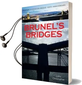 Brunel'S Bridges: Clifton Suspension Bridge 150Th Anniversary Audiobook download free by John Christopher