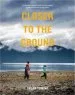 Audiobook Closer to the Ground: An Outdoor Family'S Year on the Water, in the Woods and at the Table author Dylan Tomine