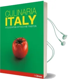 Culinaria Italy: A Celebration of Food and Tradition Audiobook download free by Claudia Piras