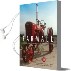 Farmall: The red Tractor That Revolutionized Farming, 2nd Edition Audiobook download free by Randy Leffingwell