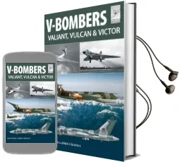Flight Craft 7: V Bombers: Vulcan, Valiant and Victor Audiobook download free by Martin Bowman